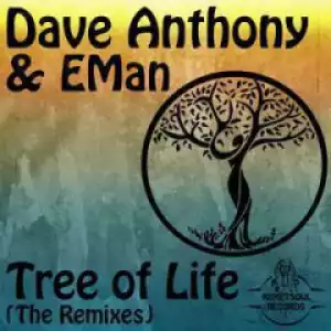 Dave Anthony - Tree of Life Ft. EMan (DJ Bonnie Midnight Remix)